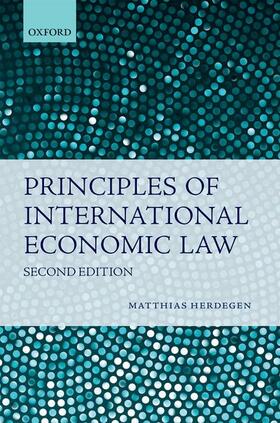 Herdegen | PRINCIPLES OF INTL ECONOMIC LA | Buch | 978-0-19-879056-3 | sack.de