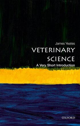 Yeates |  Veterinary Science: A Very Short Introduction | Buch |  Sack Fachmedien