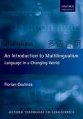 Coulmas |  An Introduction to Multilingualism: Language in a Changing World | Buch |  Sack Fachmedien