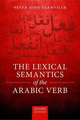 Glanville | The Lexical Semantics of the Arabic Verb | Buch | 978-0-19-879274-1 | www.sack.de