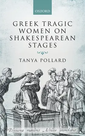 Pollard |  GREEK TRAGIC WOMEN SHAKESP STAGES C | Buch |  Sack Fachmedien