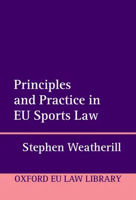 Weatherill |  PRINCIP & PRACT EU SPORTS LAW OEULL C | Buch |  Sack Fachmedien