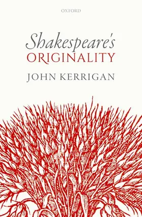 Kerrigan | Shakespeare's Originality | Buch | 978-0-19-879375-5 | www.sack.de