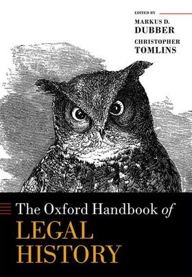 Dubber / Tomlins | The Oxford Handbook of Legal History | Buch | 978-0-19-879435-6 | sack.de