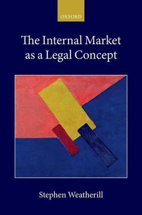 Weatherill |  The Internal Market as a Legal Concept | Buch |  Sack Fachmedien