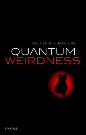 Mullin |  QUANTUM WEIRDNESS C | Buch |  Sack Fachmedien