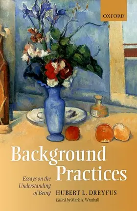 Dreyfus / Wrathall | BACKGROUND PRACTICES C | Buch | 978-0-19-879622-0 | www.sack.de