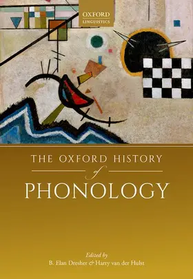 Dresher / van der Hulst |  The Oxford History of Phonology | Buch |  Sack Fachmedien