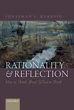 Kvanvig |  Rationality and Reflection | Buch |  Sack Fachmedien