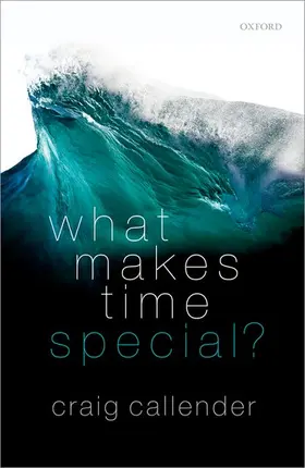 Callender |  What Makes Time Special? | Buch |  Sack Fachmedien