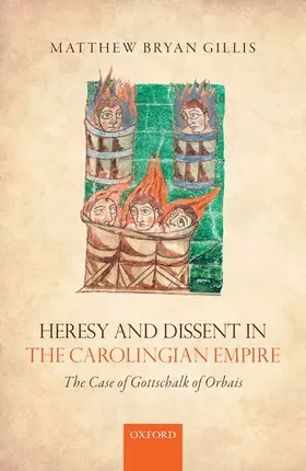 Gillis |  Heresy and Dissent in the Carolingian Empire | Buch |  Sack Fachmedien
