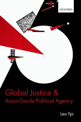 Ypi |  Global Justice and Avant-Garde Political Agency | Buch |  Sack Fachmedien
