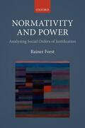 Forst |  Normativity and Power: Analyzing Social Orders of Justification | Buch |  Sack Fachmedien