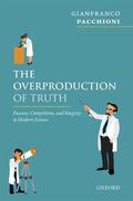 Pacchioni |  The Overproduction of Truth | Buch |  Sack Fachmedien