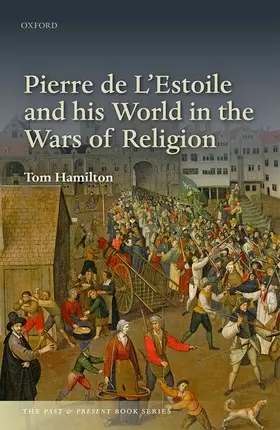 Hamilton |  Pierre de L'Estoile and his World in the Wars of Religion | Buch |  Sack Fachmedien