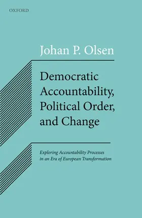 Olsen | Democratic Accountability, Political Order, and Change | Buch | 978-0-19-880060-6 | www.sack.de
