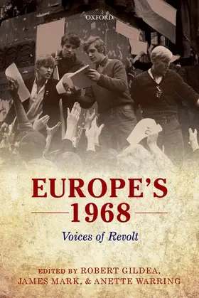 Gildea / Mark / Warring |  Europe's 1968 | Buch |  Sack Fachmedien