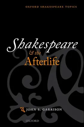 Garrison | Shakespeare and the Afterlife | Buch | 978-0-19-880110-8 | www.sack.de
