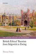Hurka |  British Ethical Theorists from Sidgwick to Ewing | Buch |  Sack Fachmedien