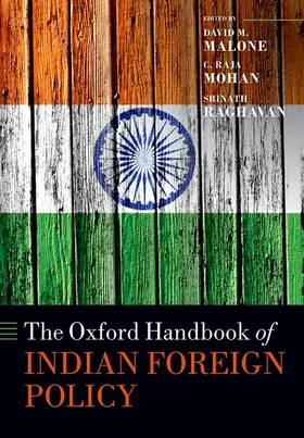 Mohan / Malone / Raghavan |  The Oxford Handbook of Indian Foreign Policy | Buch |  Sack Fachmedien