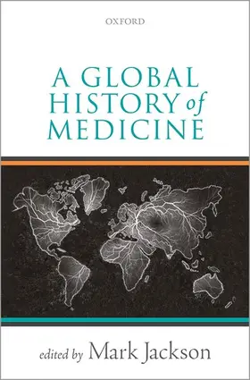Jackson |  Global History of Medicine | Buch |  Sack Fachmedien