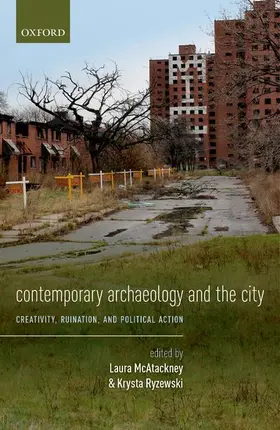 McAtackney / Ryzewski |  Contemporary Archaeology and the City | Buch |  Sack Fachmedien
