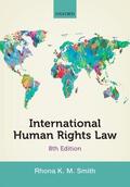 Smith |  International Human Rights Law | Buch |  Sack Fachmedien