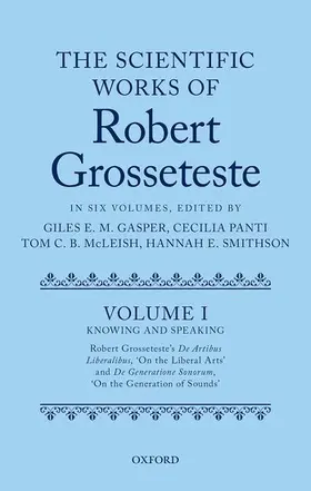 Gasper / Panti / Mcleish |  Scientific Works of Robert Grosseteste, Volume 1 | Buch |  Sack Fachmedien