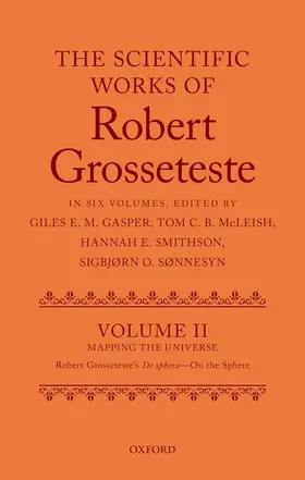 Gasper / McLeish / Sønnesyn |  The Scientific Works of Grosseteste, Volume II | Buch |  Sack Fachmedien