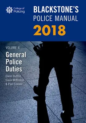 Hutton / McKinnon / Connor |  Blackstone's Police Manual Volume 4: General Police Duties 2018 | Buch |  Sack Fachmedien