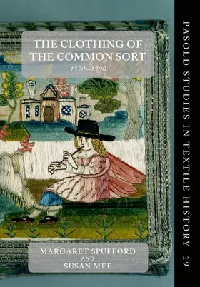 Spufford / Mee |  The Clothing of the Common Sort, 1570-1700 | Buch |  Sack Fachmedien