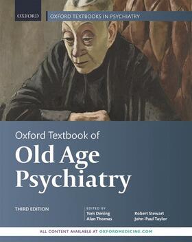 Dening / Thomas / Stewart |  Oxford Textbook of Old Age Psychiatry | Buch |  Sack Fachmedien