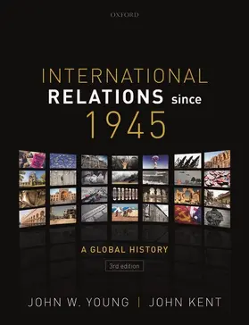 W. Young / Kent |  International Relations Since 1945 | Buch |  Sack Fachmedien