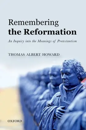 Howard |  Remembering the Reformation | Buch |  Sack Fachmedien