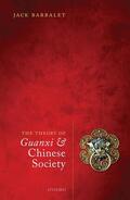 Barbalet |  The Theory of Guanxi and Chinese Society | Buch |  Sack Fachmedien