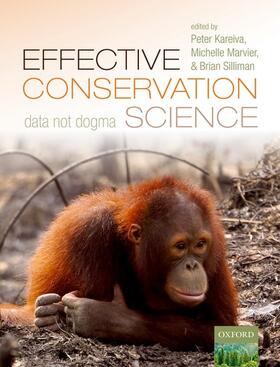 Kareiva / Marvier / Silliman | Effective Conservation Science | Buch | 978-0-19-880897-8 | sack.de