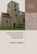 Shapland |  Anglo-Saxon Towers of Lordship | Buch |  Sack Fachmedien