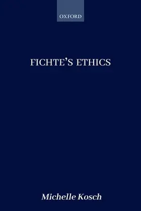 Kosch |  Fichte's Ethics | Buch |  Sack Fachmedien