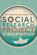 Bryman / Clark / Foster |  How to do your Social Research Project or Dissertation | Buch |  Sack Fachmedien