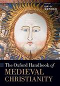 Arnold |  The Oxford Handbook of Medieval Christianity | Buch |  Sack Fachmedien