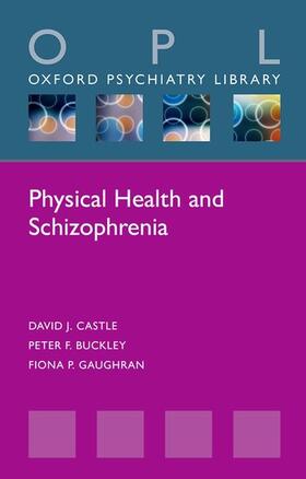 Castle / Buckley / Gaughran |  Physical Health and Schizophrenia | Buch |  Sack Fachmedien