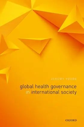 Youde |  Global Health Governance in International Society | Buch |  Sack Fachmedien
