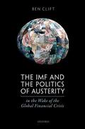 Clift |  IMF & Politics Austerity Glob Fin Cris C | Buch |  Sack Fachmedien