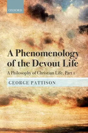 Pattison |  Phenomenology of the Devout Life | Buch |  Sack Fachmedien