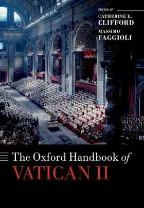 Clifford / Faggioli | The Oxford Handbook of Vatican II | Buch | 978-0-19-881390-3 | sack.de