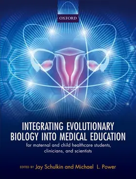 Schulkin / Power |  Integrating Evolutionary Biology Into Medical Education | Buch |  Sack Fachmedien