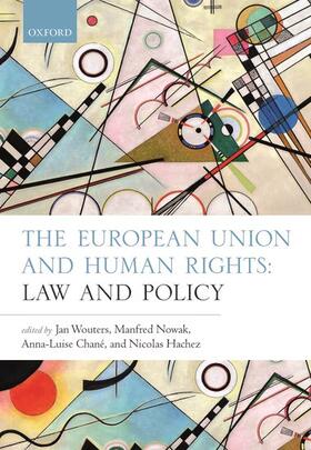 Wouters / Nowak / Chane | The European Union and Human Rights | Buch | 978-0-19-881419-1 | sack.de