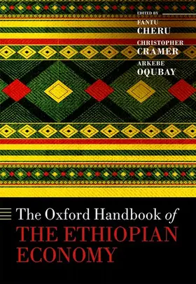 Cheru / Cramer / Oqubay |  The Oxford Handbook of the Ethiopian Economy | Buch |  Sack Fachmedien