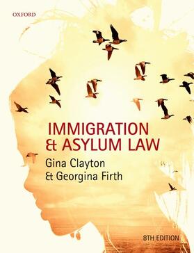 Clayton / Firth | Immigration & Asylum Law | Buch | 978-0-19-881521-1 | sack.de