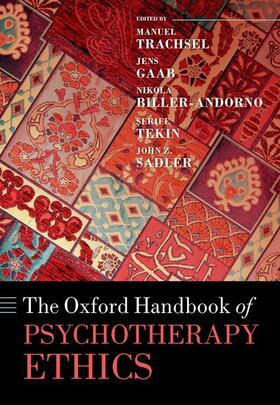 Trachsel / Biller-Andorno / Gaab | The Oxford Handbook of Psychotherapy Ethics | Buch | 978-0-19-881733-8 | sack.de